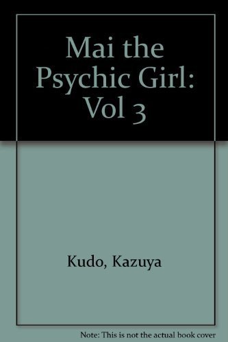 Mai, the Psychic Girl, Vol. 3