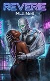 Reverie: A BWWM Dystopian Sci-Fi Cyberpunk Android Romance
