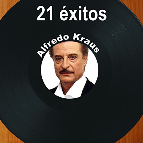 21 Éxitos Alfredo Kraus von Alfredo Kraus bei Amazon Music Amazon.de