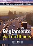 Reglamento Illinois (2021), Por favor vial de maneje con cuidado en Illinois: Learners Permit Study Guide for 2022 (Color Print) (Spanish Edition)