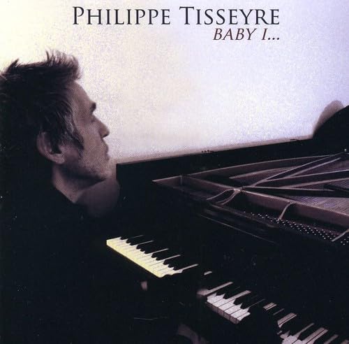 Baby I [Audio CD] Tisseyre, Philippe