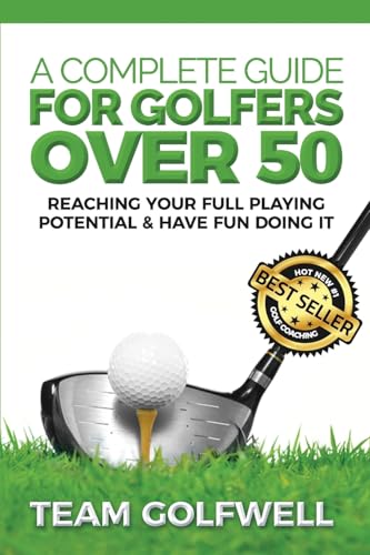 A Complete Guide For Golfers Over 50 Book Cover