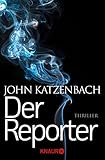  Der Reporter: Thriller (German Edition)