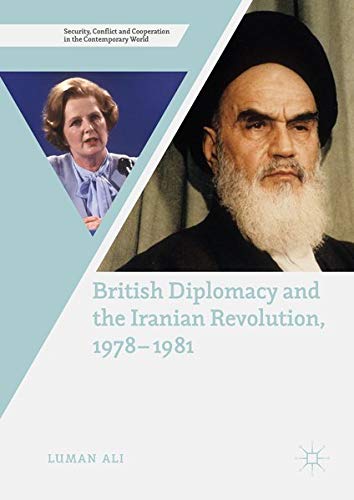 Buy British Diplomacy and the Iranian Revolution, 1978-1981 — BookShops.in