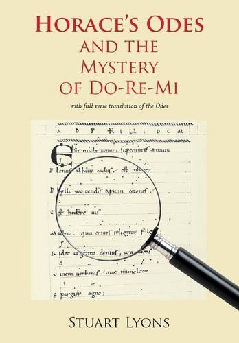 Horace's Odes and the Mystery of Do-Re-Mi (Aris & Phillips Classical Texts)