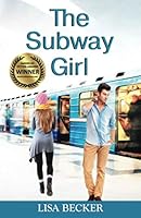 The Subway Girl: A Friends to Lovers Contemporary Romance Book 1797809393 Book Cover