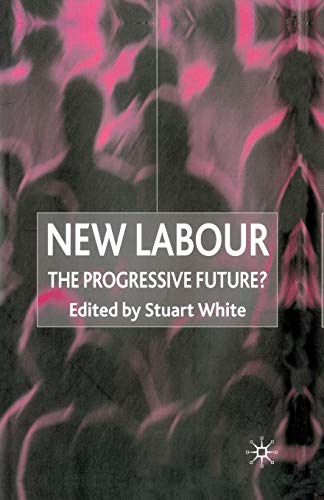 New Labour: The Progressive Future? view 2