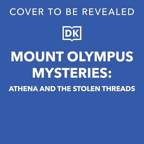 Mount Olympus Mysteries: Athena and the Stolen Threads cover art