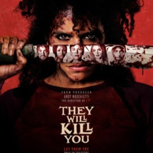 Episode 77: They Will Kill You (2026)