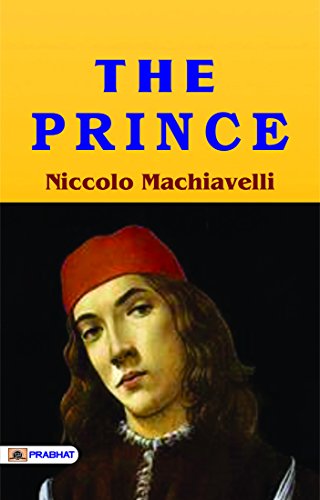 The Prince: Unveiling Political Strategy by Niccolò Machiavelli (The Greatest Kindle Books of All Time)