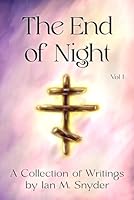 THE END OF NIGHT Vol I B0G2G6WSMK Book Cover