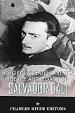 History’s Greatest Artists: The Life and Legacy of Salvador Dali