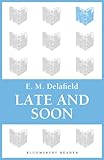 Late and Soon (Bloomsbury Reader)
