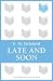 Late and Soon (Bloomsbury Reader)