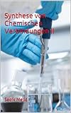 Synthese von Chemischen Verbindungen II