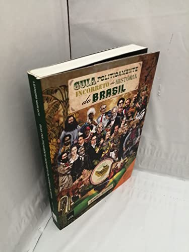 Guia Politicamente Incorreto da História do Brasil - Monarquia