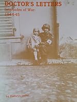 Doctor's Letters, Interludes of War: 1944-45 B004V5SRQO Book Cover