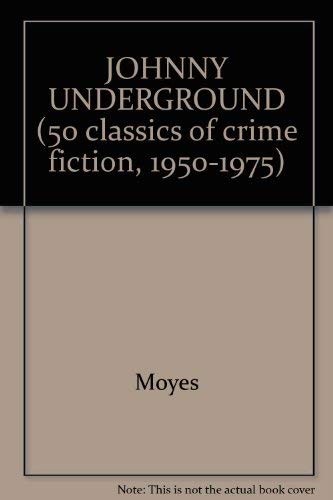 JOHNNY UNDERGROUND (50 classics of crime fictio... 082404987X Book Cover