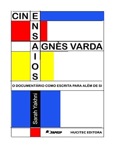 Cinensaios Agnès Varda: O documentário como escrita para além de si