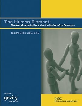 Perfect Paperback The Human Element: Employee Communication in Small to Medium-sized Businesses Book
