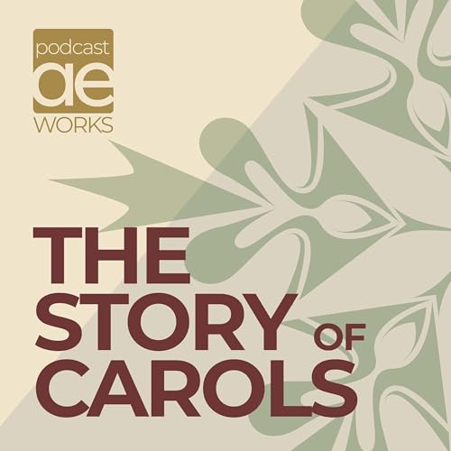 The Story Of Carols Podcast Podcast Por American Entertainment Works arte de portada