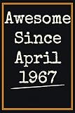 Photo Gallery awesome since april 1967 notebook: 53th birthday gift for women men / present ideas for dad mom colleagues friend, card alternative for 53 years old bday gifts for husband wife, lined journal Photo Gallery awesome since april 1967 notebook: 53th birthday gift for women men / present ideas for dad mom colleagues friend, card alternative for 53 years old bday gifts for husband wife, lined journal
