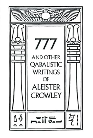Book cover 777 And Other Qabalistic Writings of Aleister Crowley: Including Gematria & Sepher Sephiroth