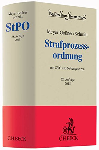 Strafprozessordnung: Gerichtsverfassungsgesetz, Nebengesetze und ergänzende Bestimmungen (Beck'sche Strafprozessordnung: Gerichtsverfassungsgesetz, Nebengesetze und ergänzende Bestimmungen (Beck'sche