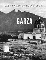 Garza: Last Names of Nuevo Leon 1091032076 Book Cover