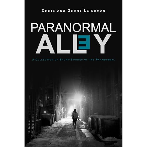 Paranormal Alley Audiobook By Chris Leishman, Grant Leishman cover art