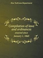 Compilation of Laws and Ordinances Enacted Since January 1, 1860 5519110433 Book Cover