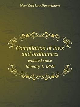 Paperback Compilation of laws and ordinances enacted since January 1, 1860 Book