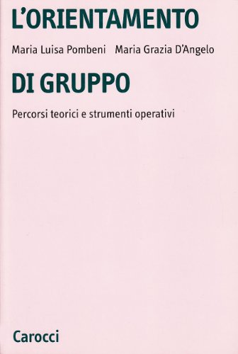  L\'orientamento di gruppo. Percorsi teorici e strumenti operativi