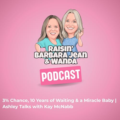 3% Chance, 10 Years of Waiting & a Miracle Baby | Ashley Talks with Kay McNabb