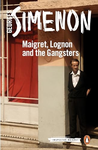 Maigret, Lognon and the Gangsters (Inspector Ma... 0241250668 Book Cover