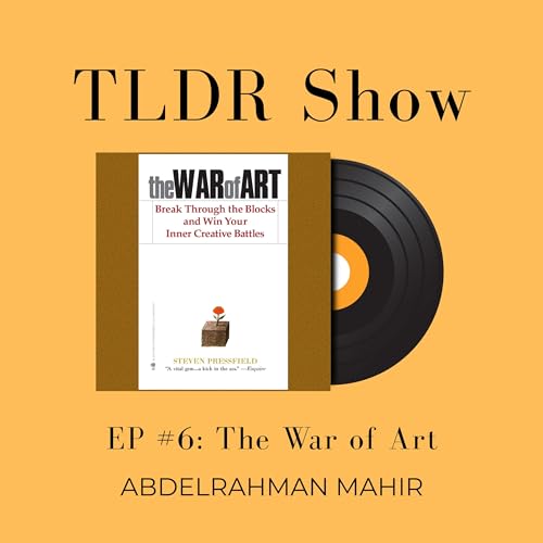 EP#6 The War of Art | TLDR Show