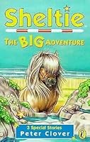 Sheltie: The Big Adventure (Sheltie Special) 0141304731 Book Cover