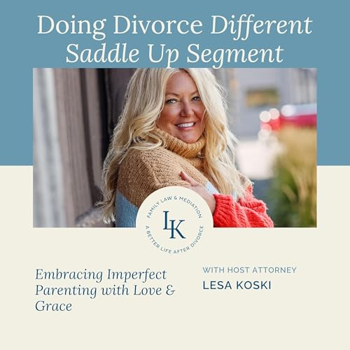 Saddle Up Segment: Embracing Imperfect Parenting with Love & Grace