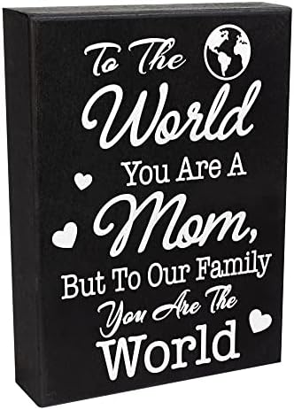 JennyGems Gifts for Mom, To The World You Are A Mom But To Our Family You Are The World Wooden Sign Shelf Decor and Wall Hanging, Mom Gifts, Made in USA