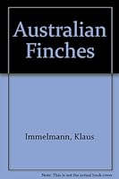 Australian finches in bush and aviary 0207136262 Book Cover