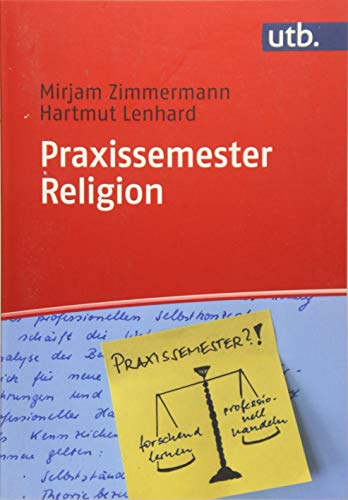 Praxissemester Religion: Handwerkszeug für Berufsanfängerinnen und Berufsanfänger Praxissemester Religion: Handwerkszeug für Berufsanfängerinnen und Berufsanfänger