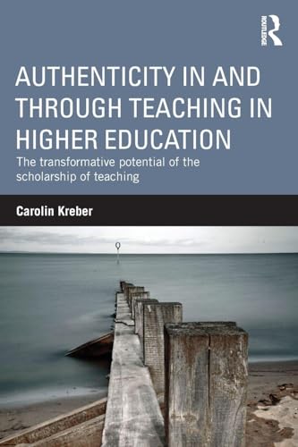 Authenticity in and through Teaching in Higher Education