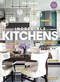House Beautiful: Incredible Kitchens: The must-have guide to renovating and decorating the kitchen of your dreams.