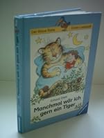 Der Blaue Rabe - Erster Lesespaß: Manchmal wär ich gern ein Tiger 3473340332 Book Cover