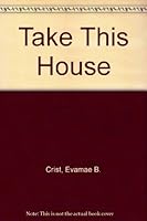 Take This House 0836118170 Book Cover