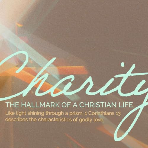 Charity: The Hallmark of a Christian Life