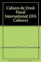 Cahiers de Droit Fiscal International Volume (IFA CAHIERS Volume 84a) 9041111581 Book Cover