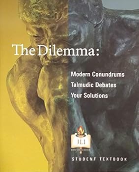 Paperback The Dilemma: Modern Conundrums. Talmudic Debates. Your Solutions. Book