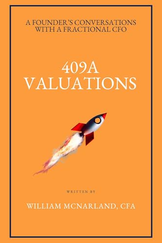 409A Valuations (A Founder’s Conversations with a Fractional CFO Book 3)