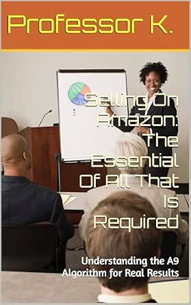 The Essential Requirements For Selling On Amazon : Understanding the A9 ...